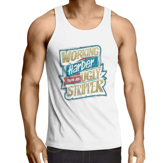 Unisex Funny Quote T-Shirt featuring 'Working Harder Than An Ugly Stripper', perfect for casual humorous style.