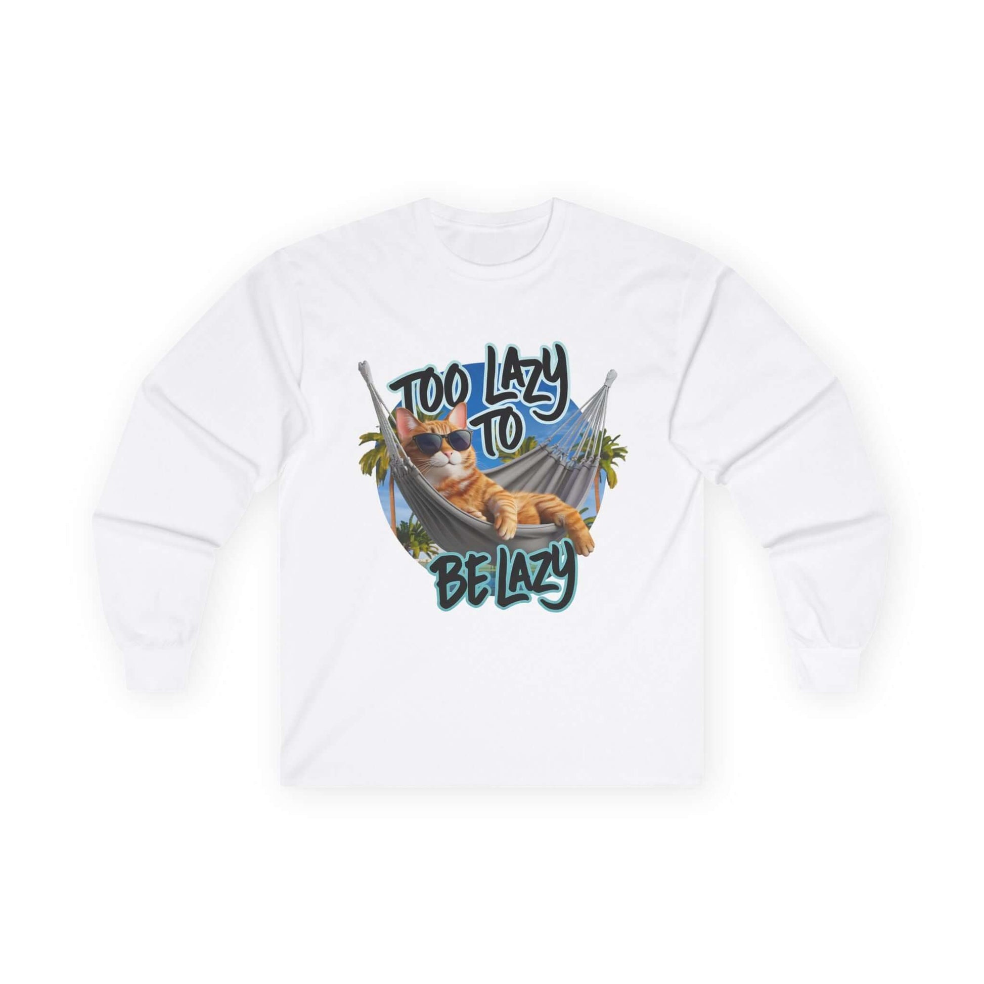 White long sleeve shirt featuring lazy cat at the beach design and text 'Too Lazy to be Lazy' for relaxed summer vibes.