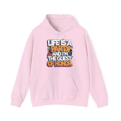 Hooded sweatshirt with funny party quote "Life is a party and I'm the guest of honor" in pink, ideal for fun gatherings.