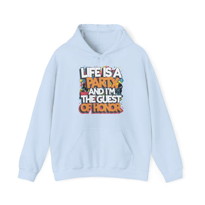 Light blue hoodie with the quote 'Life is a party and I'm the guest of honor' in colorful party-themed design.