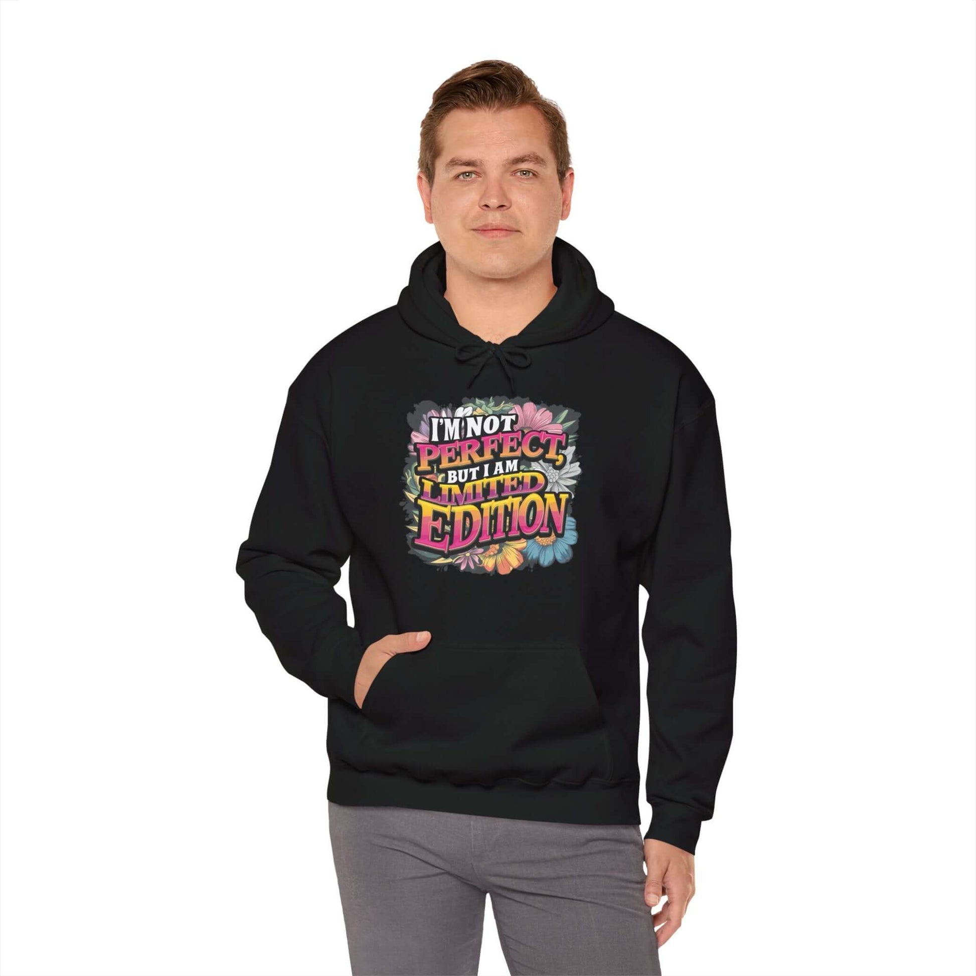 Hoodie with colorful floral design and quote 'I'm not perfect, but I am limited edition' for a stylish look.