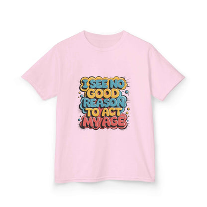 Kids tee with colorful graffiti design and funny quote 'I see no good reason to act my age', perfect for playful style.