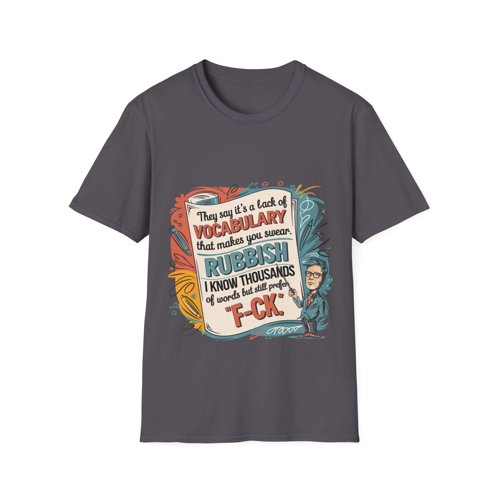 Unisex teacher T-shirt featuring a colorful cartoon graphic and witty quote about vocabulary and swearing.
