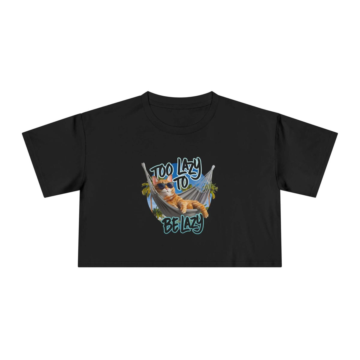 Too Lazy to Be Lazy Women's Crop Tee - Relaxed Humor Tee for Casual Comfort - Cookies Trend Collective