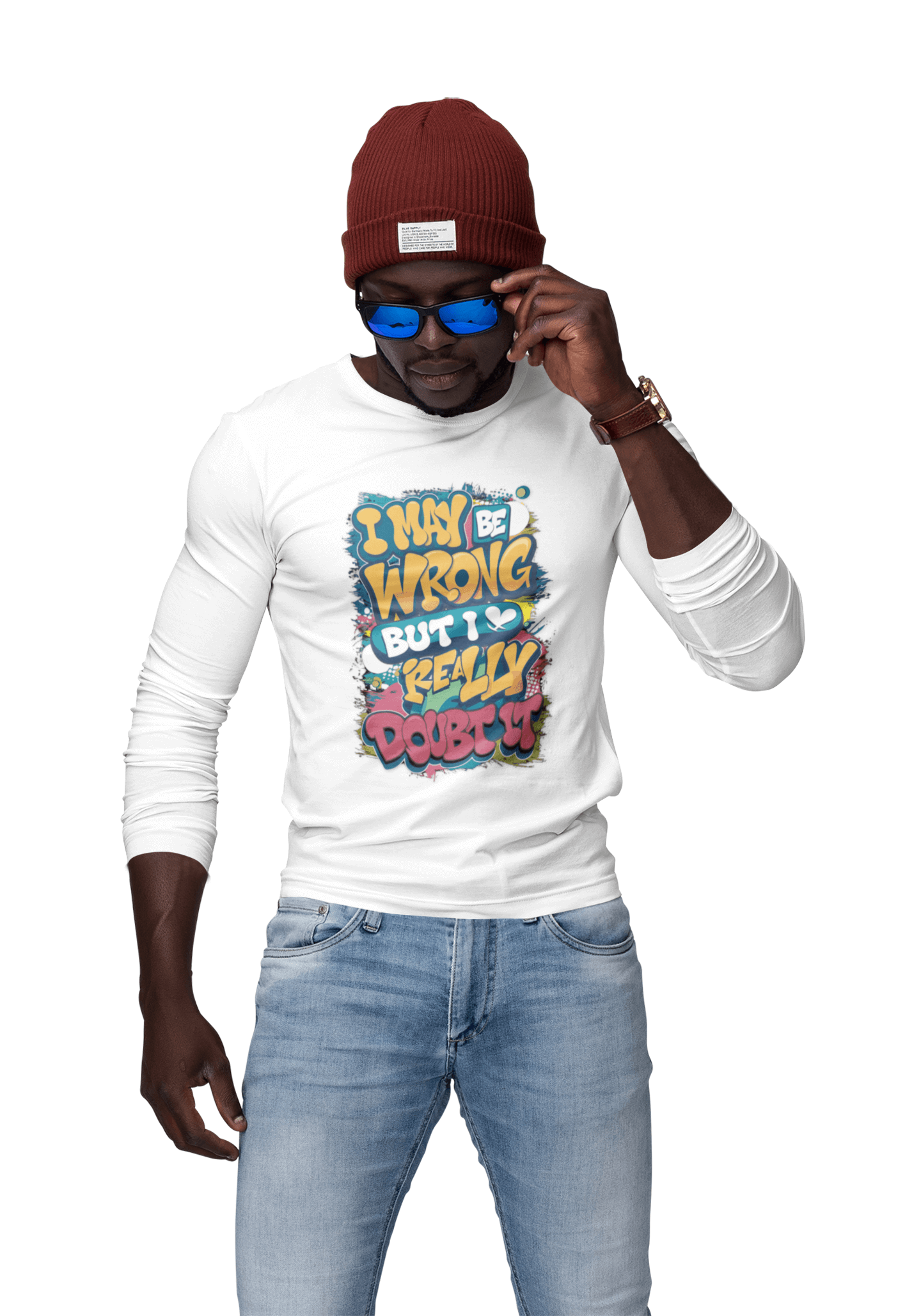 Colorful unisex long sleeve t-shirt with the funny quote 'I may be wrong but I really doubt it'.