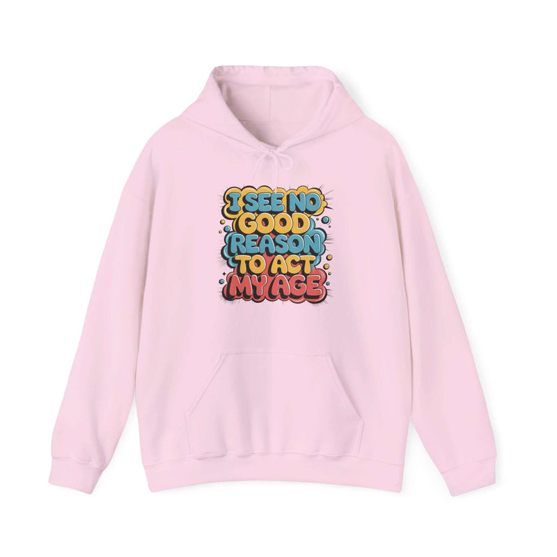 Funny Age Quote Hoodie - authentic product design