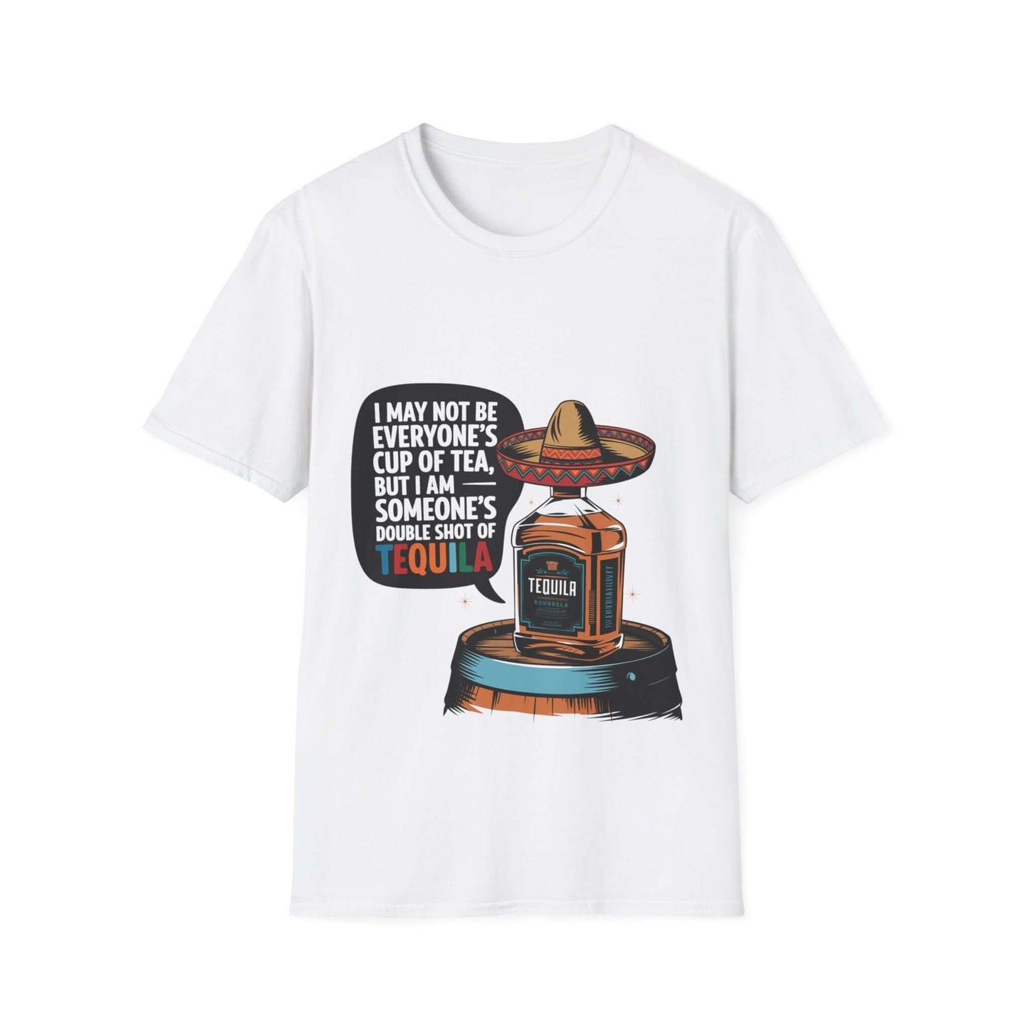 Funny T-shirt featuring a tequila bottle wearing a sombrero with a humorous quote for party lovers.