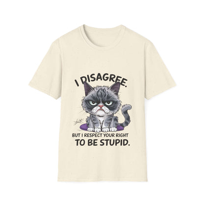 Grumpy cat graphic t-shirt with funny quote "I disagree But I respect your right to be stupid" for casual humor.