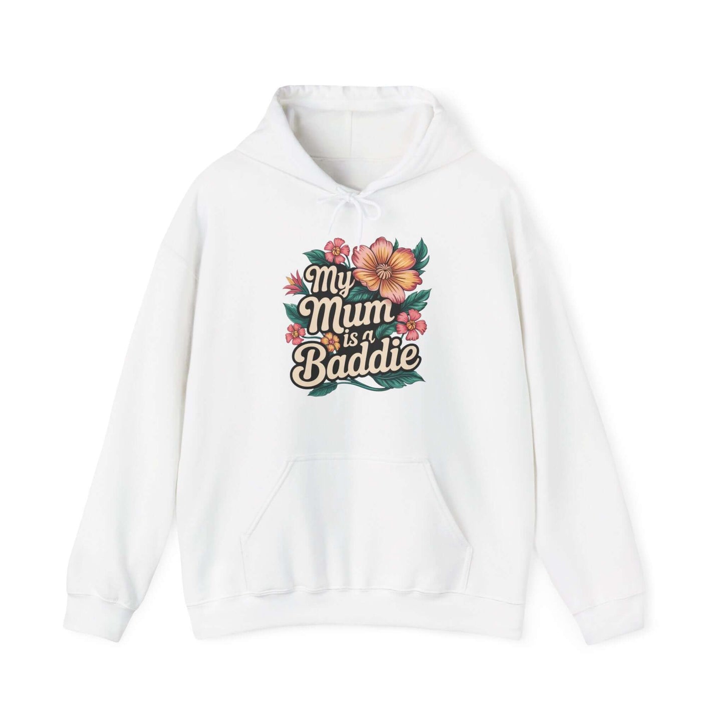 White hooded sweatshirt featuring 'My Mum is a Baddie' floral design, perfect for Mother's Day or birthday gifts.