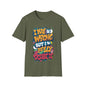 Funny typography T-shirt with the quote "I may be wrong, but I really doubt it" in colorful design on olive green fabric.