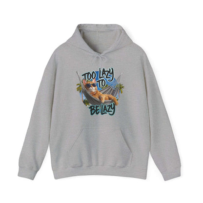 Hooded Sweatshirt Lazy Cat -Too Lazy to be Lazy Design