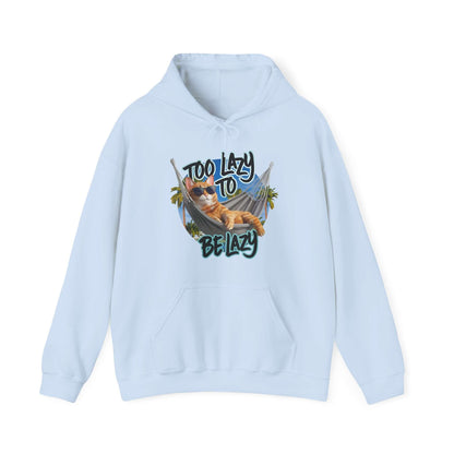 Hooded Sweatshirt Lazy Cat -Too Lazy to be Lazy Design