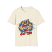 Funny Quote Unisex T-Shirt - 'I asked my wife...' - Cookies Trend Collective