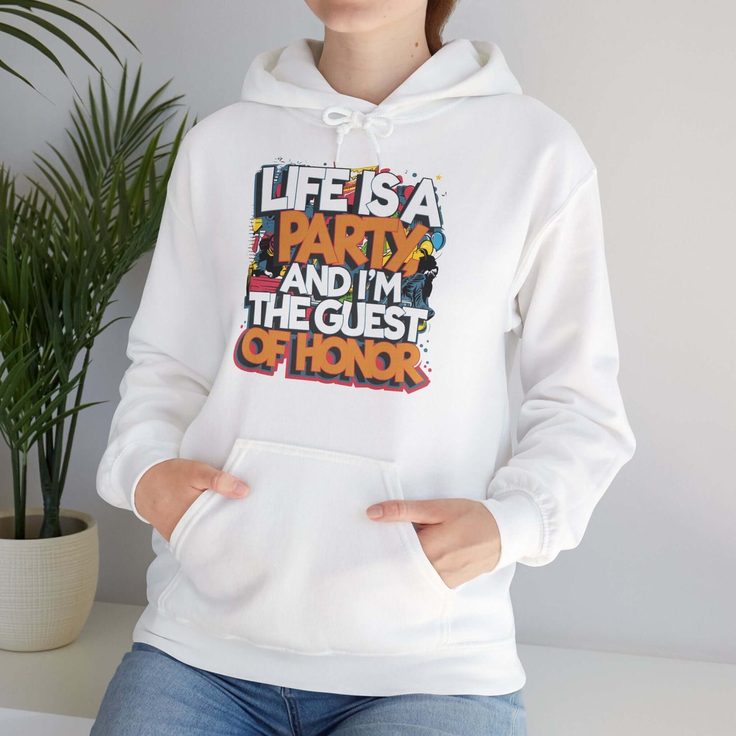 Unisex hoodie with funny party quote 'Life is a party and I'm the guest of honor', perfect for casual celebrations.