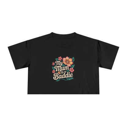 Women's crop top featuring tropical flower design and text 'My Mum is a Baddie', perfect for Mother's Day and everyday wear.
