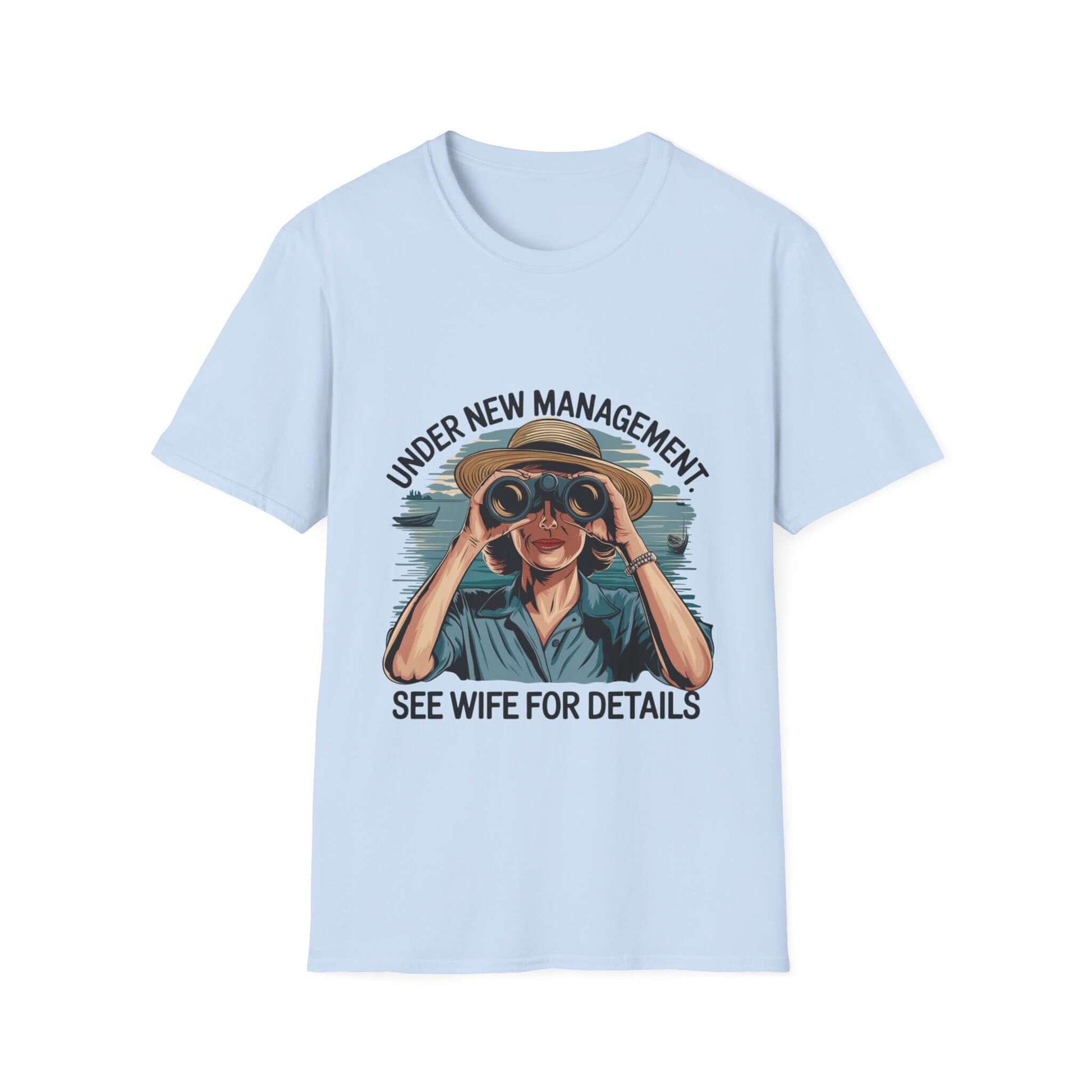 Retro unisex T-shirt with 'Under new management, see wife for details' graphic, featuring a woman in a hat using binoculars.