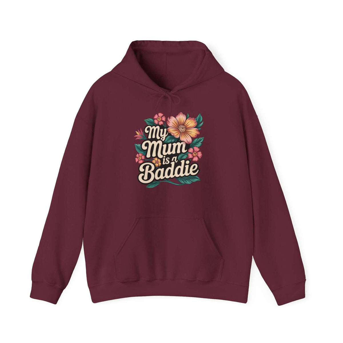 Hooded Sweatshirt My Mum is a Baddie Tropical Flower Design - Cookies Trend Collective