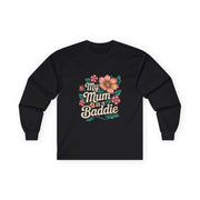Long Sleeve Tee - Tropical Flower 'My Mum is a Baddie' Design - Cookies Trend Collective