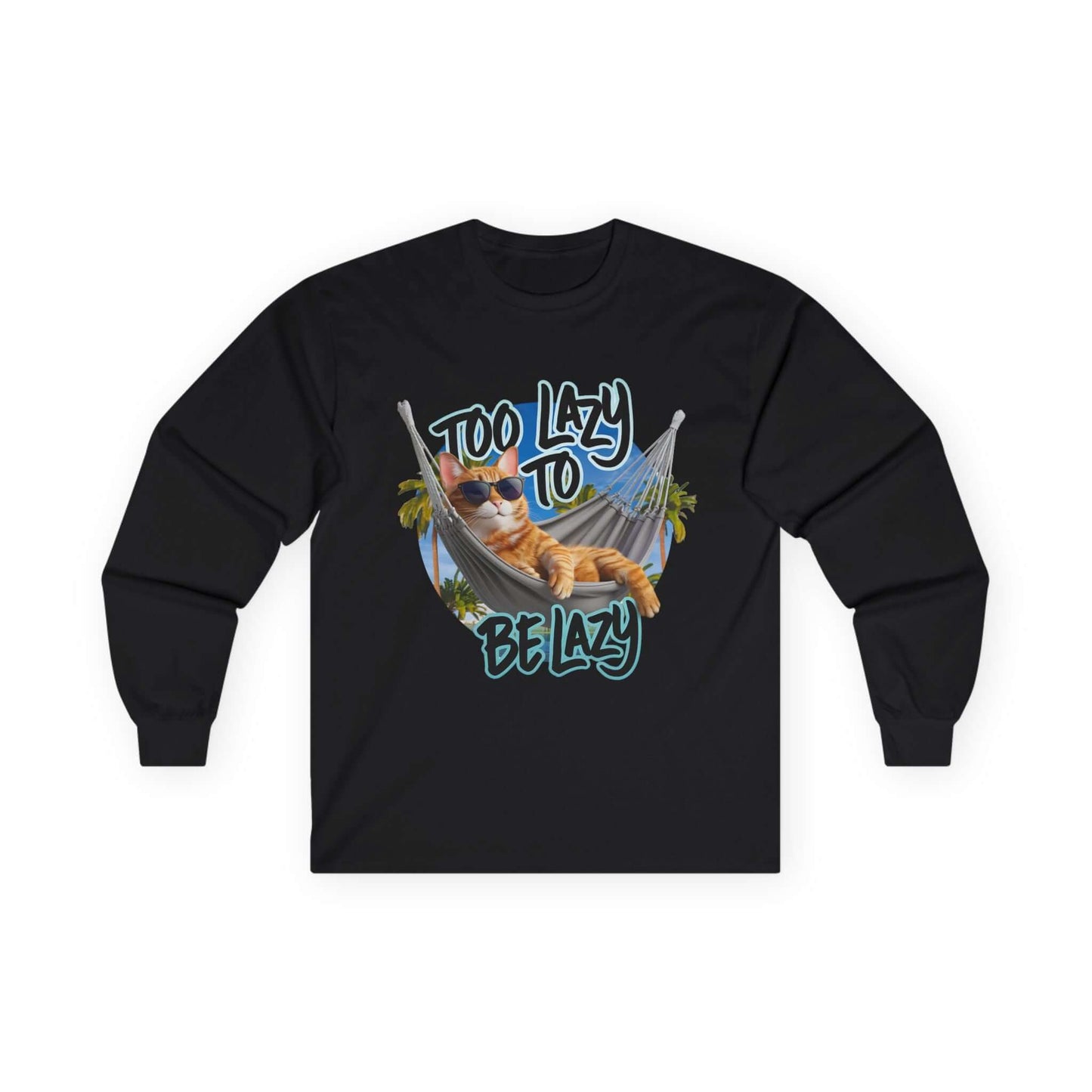 Black long sleeve shirt with lazy cat at the beach design and text 'Too Lazy to be Lazy', perfect for summer vibes and cat lovers.