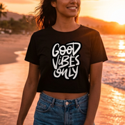 Good Vibes Only Crop Top